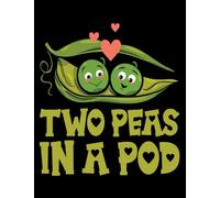 Peas Two Peas in a Pod Valentines Day In Love Journal Notebook: 8.5 x 11", 100 Pages
