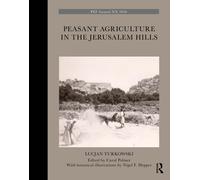 Peasant Agriculture in the Jerusalem Hills