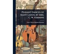 Peasant Dances of Many Lands, by Mrs. C. W. Kimmins