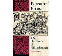 Peasant Fires: The Drummer of Niklashausen