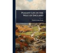 Peasant Life in the West of England