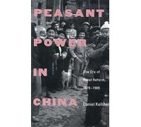 Peasant Power in China: The Era of Rural Reform, 1979-1989 (Yale Agrarian Studies (Paperback))