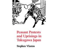 Peasant Protests and Uprisings in Tokugawa Japan