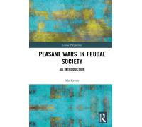 Peasant Wars in Feudal Society: An Introduction (China Perspectives)