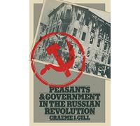Peasants and Government in the Russian Revolution