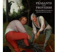 Peasants and Proverbs: Pieter Brueghel the Younger as Moralist and Entrepreneur