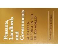 Peasants, Landlords, and Governments; Agrarian Reform in the Third World,