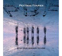 Peatbog Faeries - What Men Deserve to Lose - CD (2007)