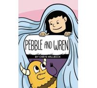 Pebble and Wren : A Graphic Novel