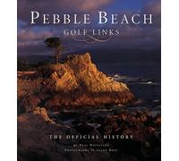 Pebble Beach Golf Links: The Official History