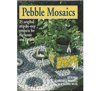Pebble Mosaics: 25 Projects for House and Garden