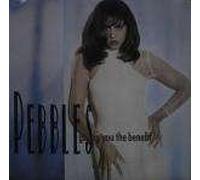 Pebbles - Giving You The Benefit