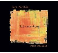 Pecchia, Luca / Melillo, Mike - Tri-Ana-Tone