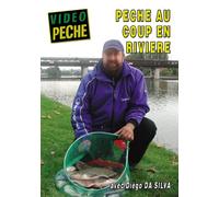 Pêche au coup en rivière avec Diégo Da Silva - Vidéo Pêche - Pêche au coup
