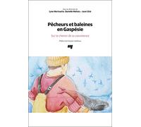 Pêcheurs et baleines en Gaspésie: Sur le chemin de la coexistence