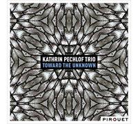 Pechlof, Kathrin - Toward the Unknown