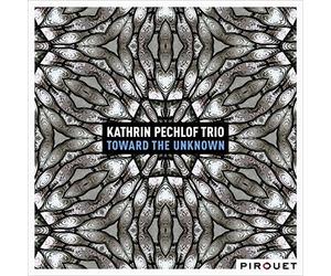Pechlof, Kathrin - Toward the Unknown
