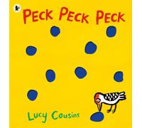 Peck Peck Peck : By Lucy Cousins, creator of the bestselling Maisy series - an award-winning, heartwarming and funny novelty book for babies and toddlers and to share with Dad