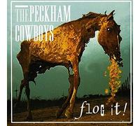 PECKHAM COWBOYS - FLOG IT - CD - G3z