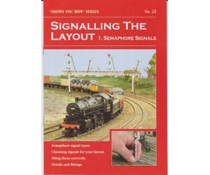 Peco A5 Shows You How Booklet:- Signalling The Layout 1 - Semaphore Signals