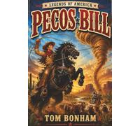 Pecos Bill: An American Folk Legend: 3 (Legends of America)