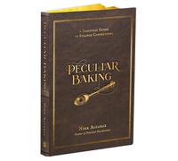 Peculiar Baking: A Practical Guide to Strange Confections