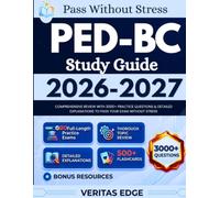 PED-BC Study Guide 2026-2027: Comprehensive Review with 3000+ Practice Questions & Detailed Explanations to Pass Your Exam Without Stress