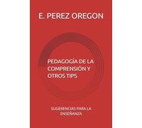 PEDAGOGÍA DE LA COMPRENSION Y OTROS TIPS: SUGERENCIAS PARA LA ENSEÑANZA