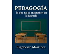 PEDAGOGÍA: lo que no te enseñaron en la Escuela