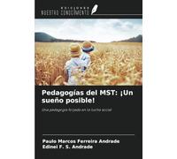 Pedagogías del MST: ¡Un sueño posible!: Una pedagogía forjada en la lucha social