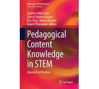 Pedagogical Content Knowledge in STEM : Research to Practice
