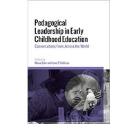 Pedagogical Leadership in Early Childhood Education: Conversations From Across the World