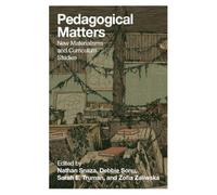 Pedagogical Matters: New Materialisms and Curriculum Studies: 501 (Counterpoints: Studies in Criticality)