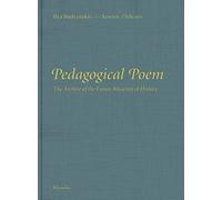 Pedagogical Poem: The Archive of the Future Museum of History