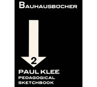 Pedagogical Sketchbook : Bauhausbucher 2