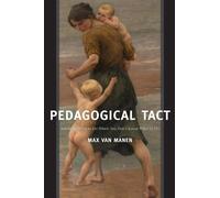 Pedagogical Tact : Knowing What to Do When You Don’t Know What to Do