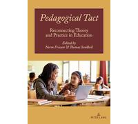 Pedagogical Tact: Reconnecting Theory and Practice in Education: 4