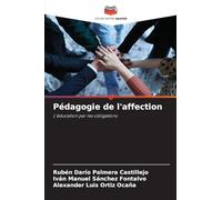 Pédagogie de l'affection: L'éducation par les obligations