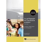 PEDAGOGIE DE L'INCLUSION SCOLAIRE 3E EDITION: Un défi ambitieux et stimulant