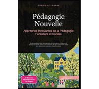 Pédagogie Nouvelle: Approches Innovantes de la Pédagogie Forestière et Sociale: 1