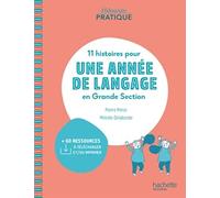 Pédagogie pratique - 11 histoires pour une année de langage en GS maternelle - Livre - Ed. 2020