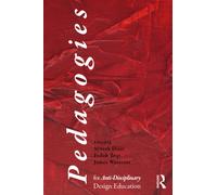 Pedagogies for Anti-Disciplinary Design Education