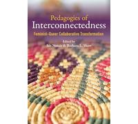 Pedagogies of Interconnectedness: Feminist-Queer Collaborative Transformation (Transformations: Womanist Studies)