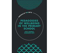 Pedagogies of Wellbeing in the Primary School (Emerald Points)