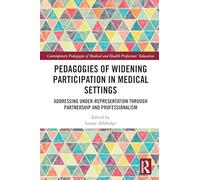 Pedagogies of Widening Participation in Medical Settings: Addressing Under-representation through Partnership and Professionalism