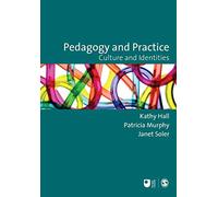 Pedagogy and Practice: Culture and Identities (Published in association with The Open University)