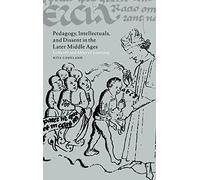 Pedagogy, Intellectuals, and Dissent in the Later Middle Ages: Lollardy and Ideas of Learning: 44 (Cambridge Studies in Medieval Literature, Series Number 44)