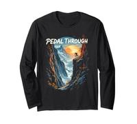 Pedal Through Your Mountain Biking Long Sleeve T-Shirt