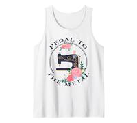 Pedal to The Metal Funny Sewing Vintage Quilting Machine Tank Top