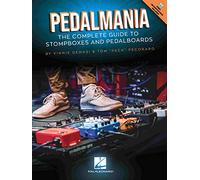 Pedalmania: The Complete Guide to Stompboxes and Pedalboards - Book/Video by Vinnie Demasi and Tom Peck Pecoraro